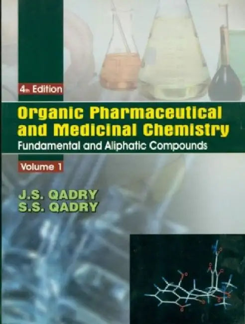 Organic Pharmaceutical and Medicinal Chemisty, Volume 1 by J. S. Qadry