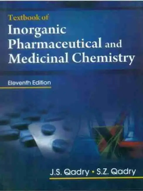Textbook of Inorganic Pharmaceutical and Medicinal Chemistry by J. S. Qadry