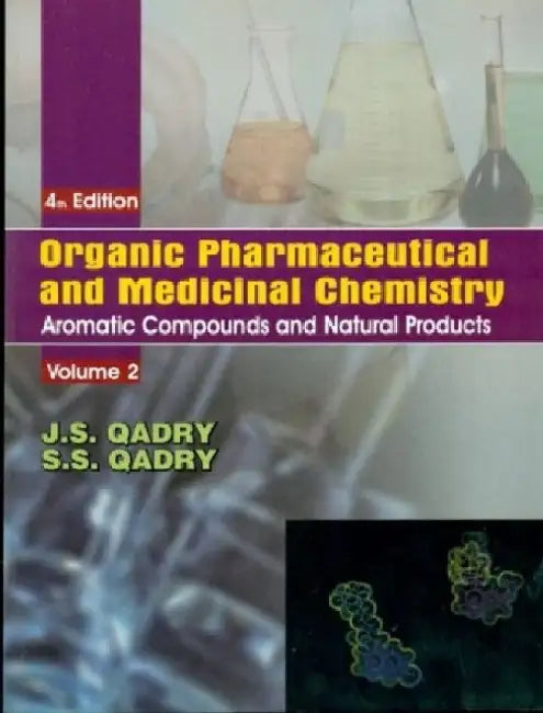 Organic Pharmaceutical and Medicinal Chemisty, Volume 2 by J. S. Qadry