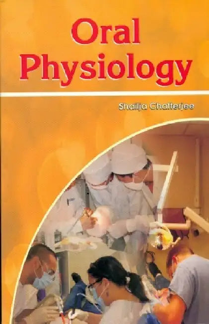 Oral Physiology by Chatterjee