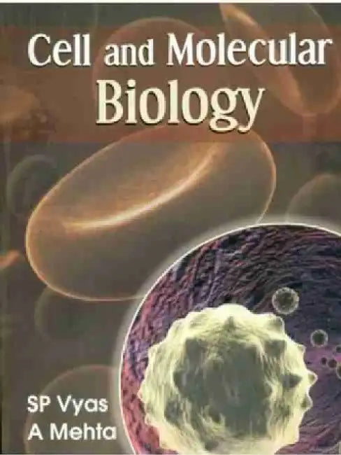 Cell and Molecular Biology by Mehta Vyas