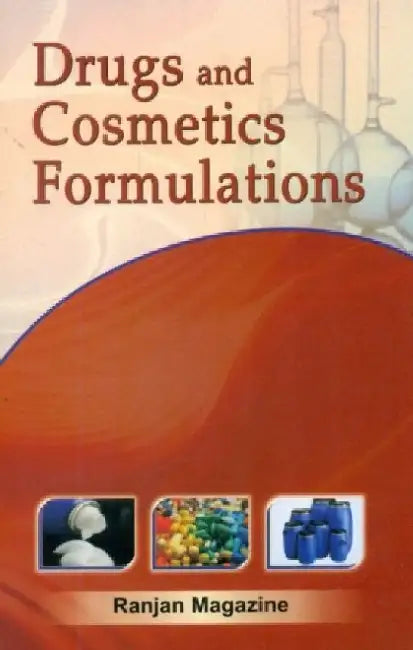 Drugs and Cosmetics Formulations by Ranjan Magazine