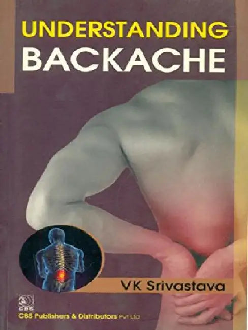 Understanding Backache by Srivastavs Vk