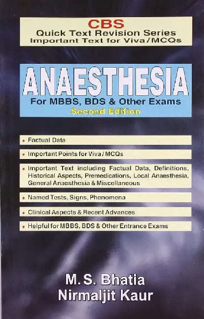 CBS Quick Text Revision Series Important Text for Viva / MCQs:  Anaesthesia for MBBS, BDS & Other Exams, 2e by Bhatia M. S.