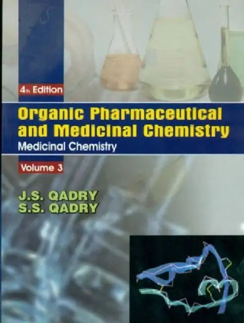 Organic Pharmaceutical and Medicinal Chemisty, Volume 3 by J. S. Qadry