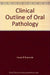 Clinial Outline of Oral Pathology, 4e Pub. Price: $ 79.00 by Eversole L. R.