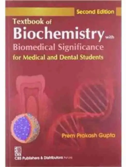Textbook of Biochemistry with Biomedical Significance for Medical and Dental Students by Gupta Prem Prakash