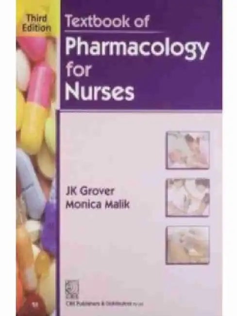 Textbook of Pharmacology for Nurses by J. K. Grover