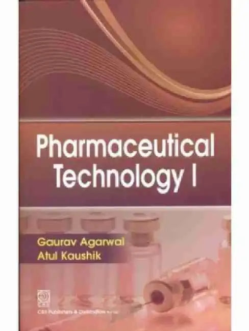 Pharmaceutical Technology I by Agarwal Gourav