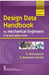 Design Data Handbook for Mechanical Engineers in Si and Metric Units by K. Mahadevan