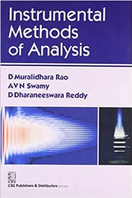 Instrumental Methods of Analysis by D. Muralidhara Rao