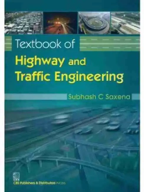 Textbook of Highway and Traffic Engineering by A. K. Saxena