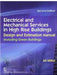 Electrical and Mechanical Services in High Rise Building: Design and Estimation Manual: Including Green Buildings by A. K. Mittal
