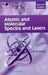 Atomic and Molecular Spectra and Lasers by A. K. Saxena