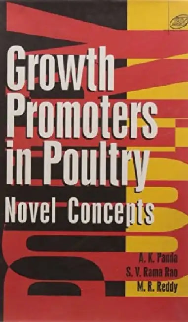 Growth Promoters in Poultry: Novel Concepts by Panda A.K.