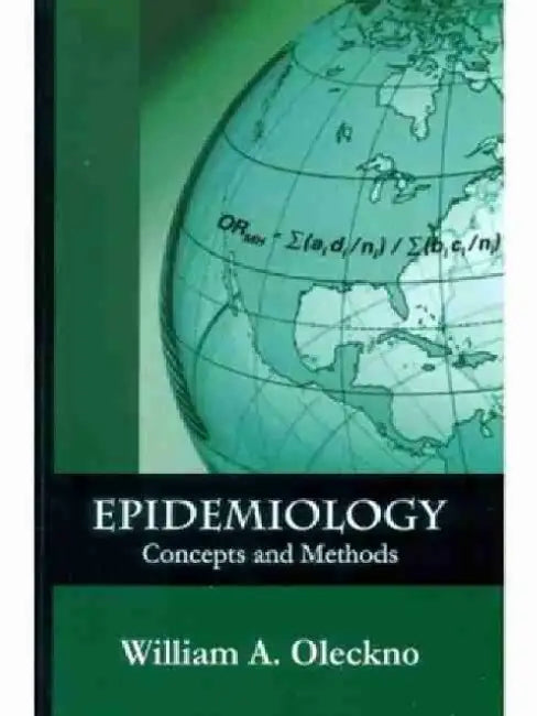 Epidemiology: Concepts and Methods by W. A. Oleckno