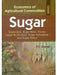 Sugar: Sugarcane, Sugar Beet, Honey Sugar By-Product, Sugar Substitute and Sugar Policy by P. C. Bansil