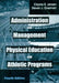 Administration and Management of Physical Education and Athletic Programs by C. R. Jensen