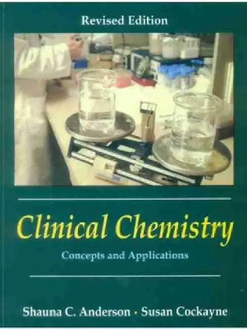 Clinical Chemistry: Concepts and Applications by Shauna C. Anderson