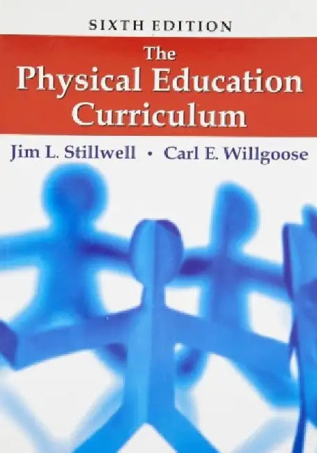 The Physical Education Curriculum by J. L. Stillwell