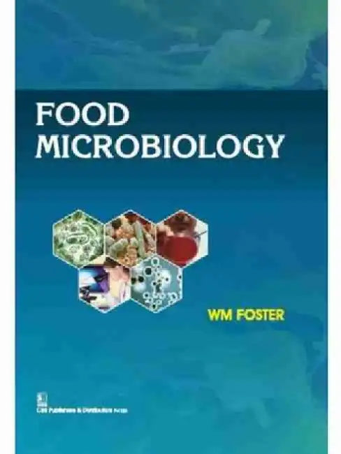 Food Microbiology by W. M. Foster