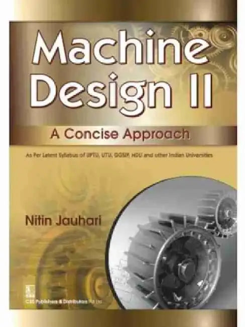 Machine Design II: A Concise Approach by N. Hari