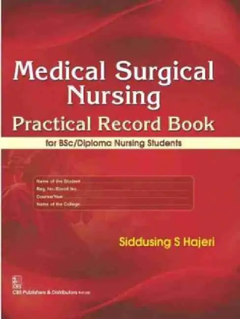 Medical Surgical Nursing: Practical Record Book by S. S. Hajeri