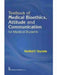 Textbook of Medical Bioethics, Attitude and Communication for Medical Students by M. C. Tayaoe