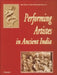 Performing Artistes in Ancient India  by I. Iravati