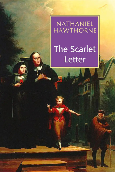 The Scarlet Letter by Nathaniel Hawthorne