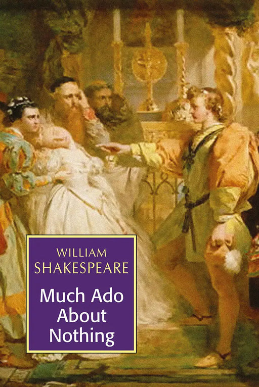 Much Ado About Nothing by William Shakespeare
