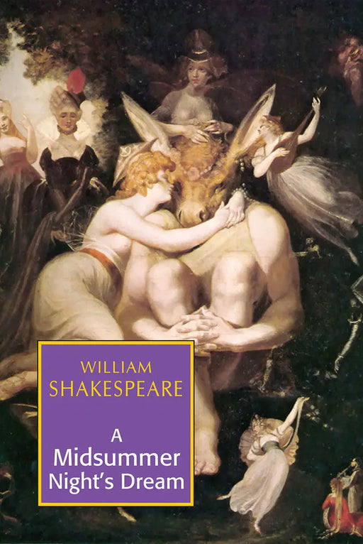 A Midsummer Night's Dream by William Shakespeare