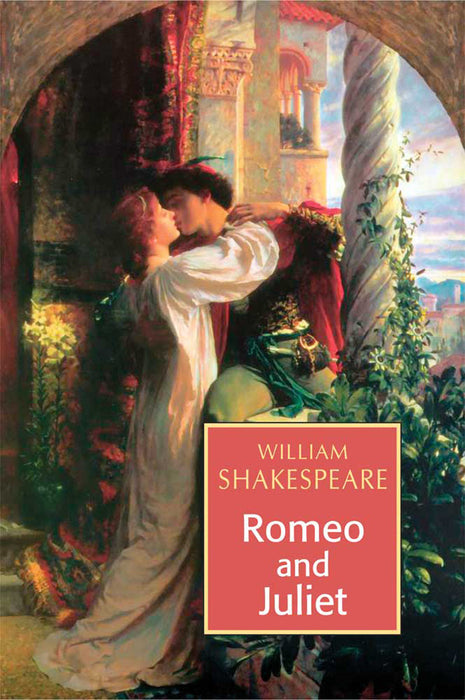 Romeo And Juliet by William Shakespeare