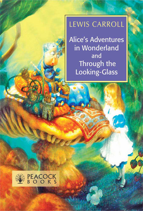 Alice'S Adventures In Wonderland & Through The Looking-Glass by Lewis Carroll