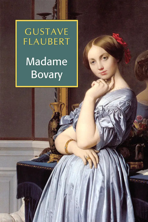 Madame Bovary by Gustave Flaubert