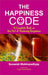 The Happiness Code: A Complete Book on the Art of Achieving Happiness by S. Mukhopadhyay