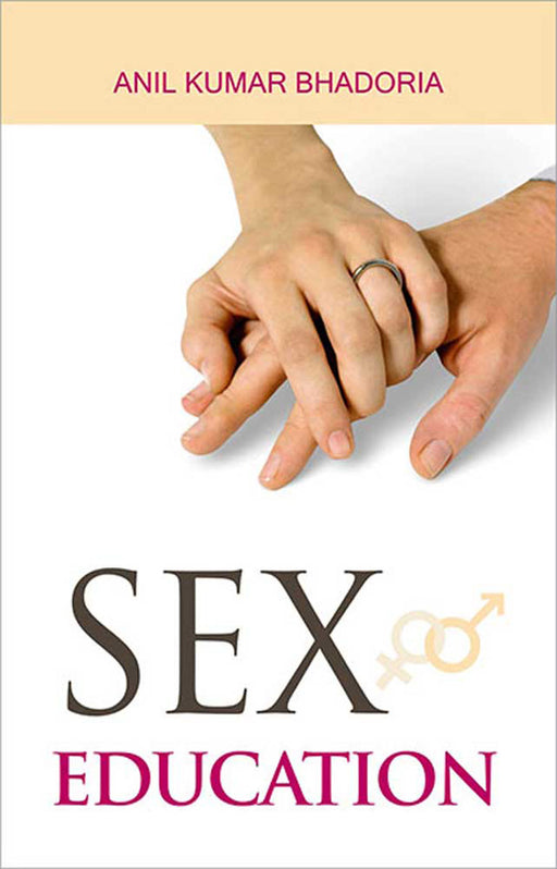 Sex Education by Anil Kumar Bhadoria