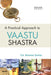 A Practical Approach To Vaastu Shastra by Col. Bhaskar Sarkar