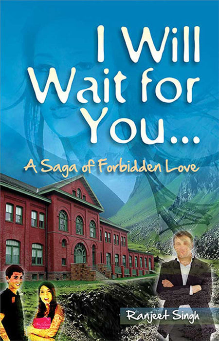 I Will Wait For You: A Saga of Forbidden Love by Ranjeet Singh