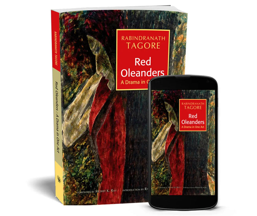 Red Oleanders: A Drama in One Act by Rabindranath Tagore