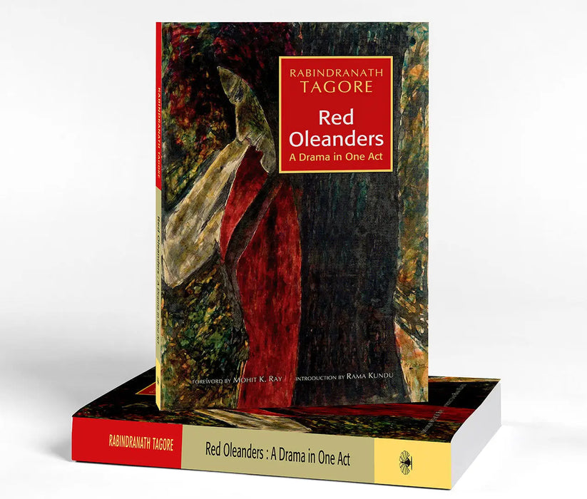 Red Oleanders: A Drama in One Act by Rabindranath Tagore
