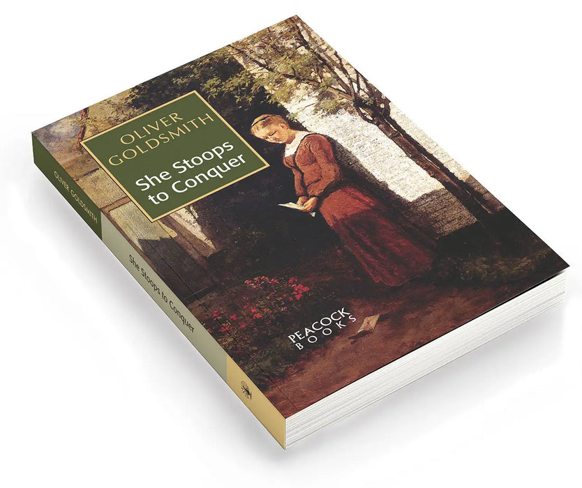 She Stoops To Conquer by Oliver Goldsmith