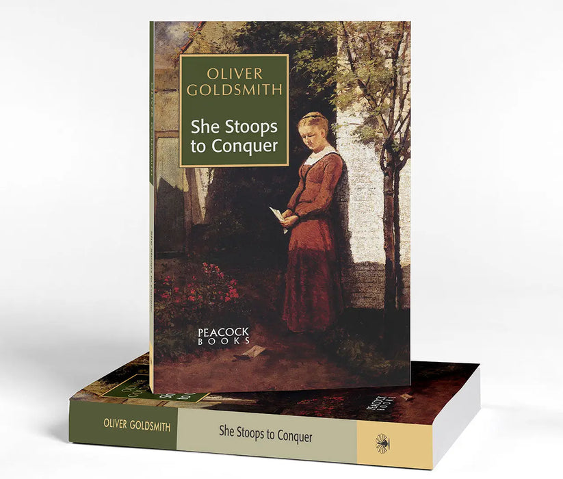 She Stoops To Conquer by Oliver Goldsmith