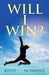 Will I Win? by P.A. Varghese