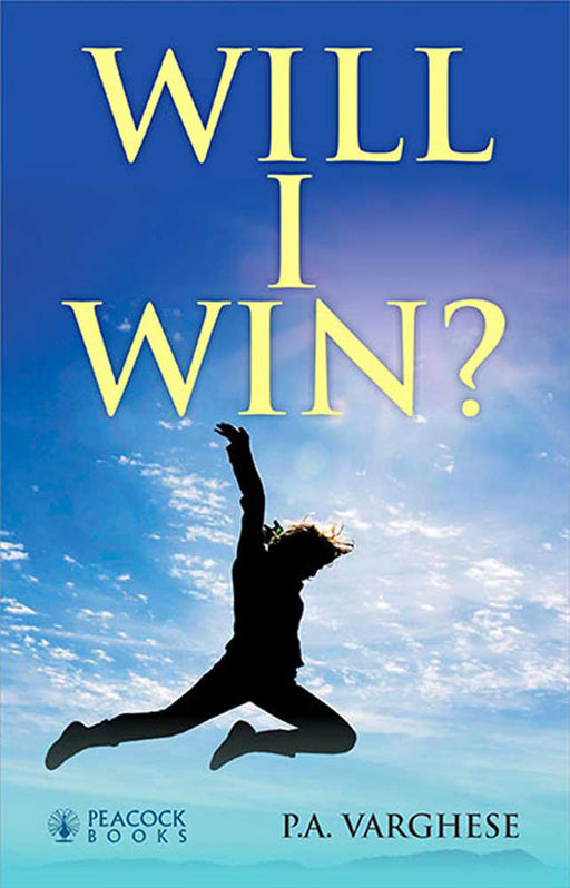 Will I Win? by P.A. Varghese