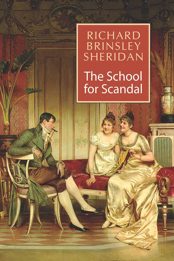 The School For Scandal by Richard Brinsley Sheridan — Atlantic Books