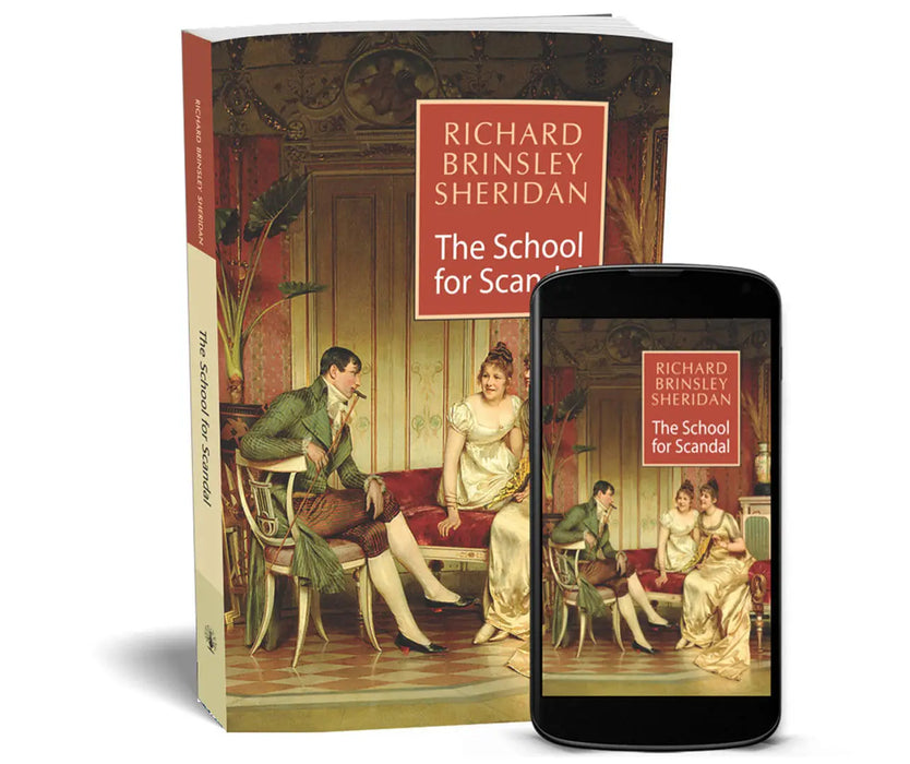 The School For Scandal by Richard Brinsley Sheridan