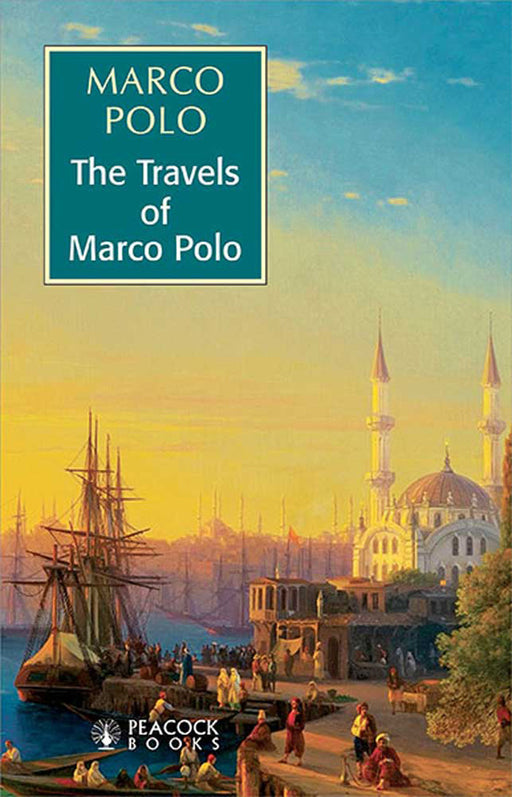 The Travels Of Marco Polo by Marco Polo