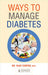 Ways To Manage Diabetes by Dr. Vijay Chopra