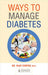 Ways To Manage Diabetes by Dr. Vijay Chopra